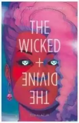 The Wicked + The Divine. Tom 4. Eskalacj Podobne : Wicked: Życie i czasy Złej Czarownicy z Zachodu - 1158366