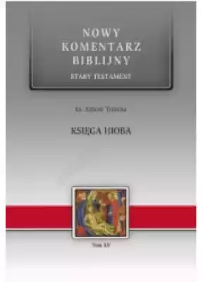 Księga Hioba. Seria: Nowy komentarz bibl Książki > Nauka i promocja wiedzy > Encyklopedie, słowniki, atlasy