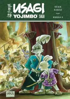 Usagi Yojimbo Saga Księga 4 Stan Sakai Podobne : Usagi Yojimbo. Początek. Księga 2 - 673127