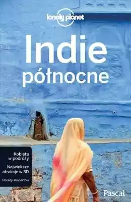 Indie Północne Lonely Planet Podobne : Indie. Podróże egzotyczne dla kobiet (i mężczyzn) - 649621