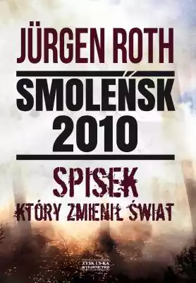 Smoleńsk 2010. Spisek, który zmienił świ Podobne : Das Spinnennetz (Spy-Krimi) - 2646380