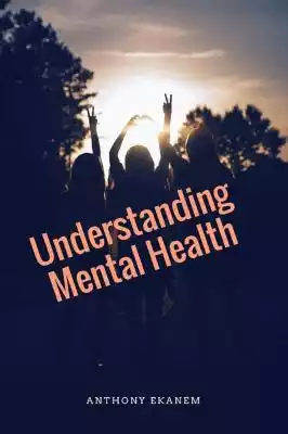 Understanding Mental Health Podobne : Holistic Health - 1118290