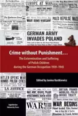 Crime without Punishment. The Exterminat Podobne : Holocaust Studies and Materials 2017. Journal of the Polish Center for Holocaust Research - 704983