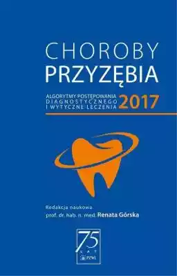 Choroby przyzębia 2017 Renata Górska Podobne : GÓRSKA - ziołowa mieszanka, 100g - 58239
