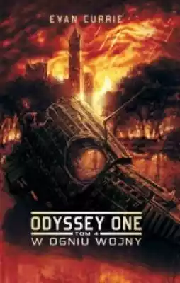 Odyssey One. Tom 4. W ogniu wojny Podobne : Spaleni w ogniu - 468