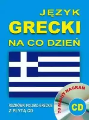 Język grecki na co dzień. Rozmówki polsk Podręczniki > Języki obce > język grecki