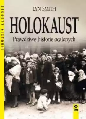 Holokaust Prawdziwe historie ocalonych Podobne : Późnowiktoriański holokaust. Głód, El Nino i tworzenie Trzeciego Świata - 533121
