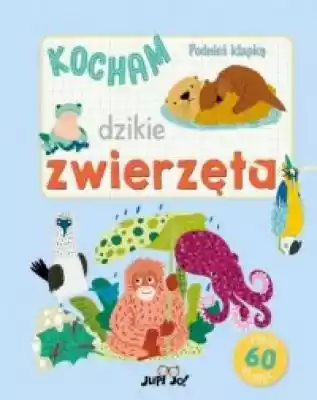 Podnieś klapkę. Kocham dzikie zwierzęta Podobne : Zalia - kocham i tęsknię Tour | Warszawa - 10103