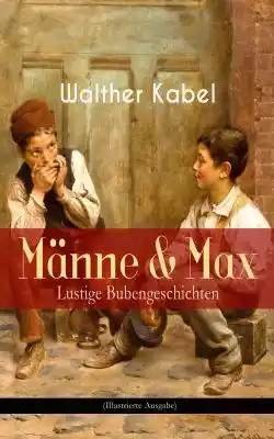 Männe & Max - Lustige Bubengeschichten ( Podobne : Jan Sehn. Tropiciel nazistów - 650786