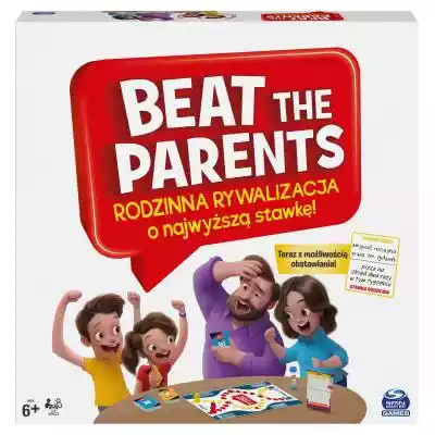 Spin Master Gra Beat The Parents Podobne : Wyzwoleni rodzice, wyzwolone dzieci. Twoja droga do szczęśliwej rodziny - 743660
