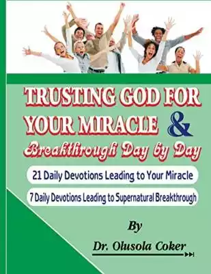 Trusting God for your Miracle and Breakt Podobne : Receive Immediate Answers to Prayers Base on  God's Promises - 2521356
