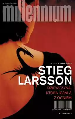 Dziewczyna, która igrała z ogniem Stieg  Podobne : Dziewczyna, która igrała z ogniem Stieg Larsson - 1180221
