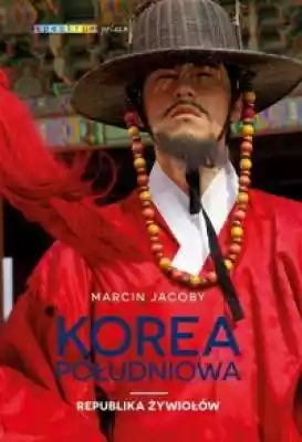 Korea Południowa. Republika żywiołów publicystyka literatura faktu