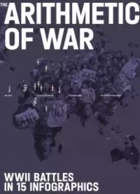 The Arithmetic of War. WWII Battles in 1 Książki > Książki obcojęzyczne