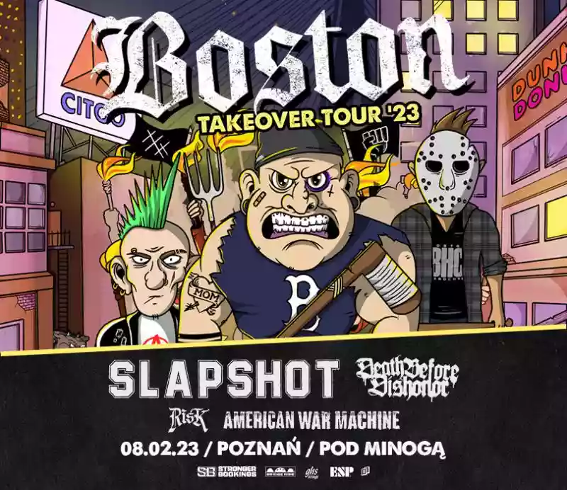 BOSTON TAKEOVER TOUR 23: Slapshot, Death Before Dishonor + more | Poznań - Poznań, Feliksa Nowowiejskiego 8 Goingapp ceny i opinie
