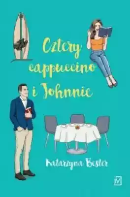 Cztery cappuccino i Johnnie Książki > Literatura > Proza, powieść