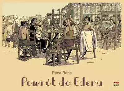 Powrót do Edenu Paco Roca Podobne : Głębia. Powrót. tom 2 - 2691348