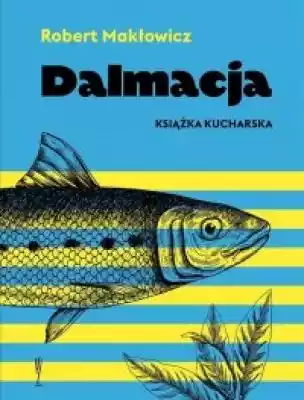 Dalmacja. Książka kucharska Podobne : Riwiera chorwacka. Travelbook - 714240