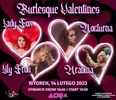Zapraszamy Was na jedyne takie wydarzenie burleskowe w Warszawie - Burlesque Valentines,  czyli miłosną burleskę w alternatywnym stylu!Matki polskiej nerdleski: **Lady Fox i Nokturna** to performerki wychowane w fandomowej kulturze,  łączące to co kochają najbardziej - burleskę i nerdowy ś
