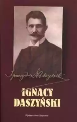 Ignacy Daszyński. Seria: 90. rocznica od Podobne : Polityka - 1147729