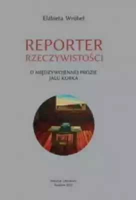 Książka Reporter rzeczywistości. O międzywojennej prozie Jalu Kurka została poświęcona twórczości prozatorskiej Jalu Kurka,  która jest najmniej znaną częścią bogatego dorobku literackiego tego pisarza. Autorka skoncentrowała się na omówieniu sześciu jego powieści wydanych w latach 1926-19