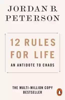 12 Rules for Life Jordan B. Peterson Allegro/Kultura i rozrywka/Książki i Komiksy/Książki obcojęzyczne/Po angielsku/Poradniki i albumy
