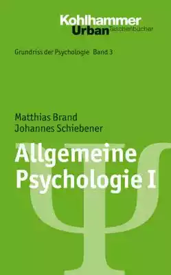 Allgemeine Psychologie I Podobne : Allgemeine Psychologie I - 2521268