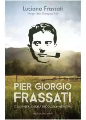 Pier Giorgio Frassati. Człowiek ośmiu Bł Podobne : Pierścionek zaręczynowy z granatem i brylantami - 281251