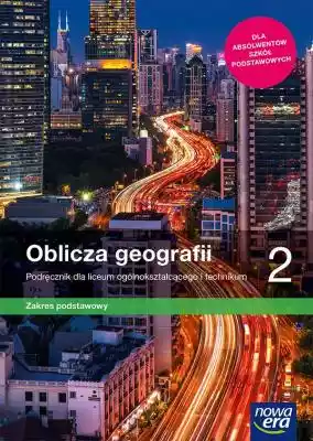 Oblicza geografii podręcznik 2 zakres po Allegro/Kultura i rozrywka/Książki i Komiksy/Podręczniki do szkół podst. i średnich/Szkoła średnia/Geografia