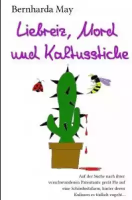 Liebreiz, Mord und Kaktusstiche Podobne : Mord(s)kalender 2012 - Die Obduktionen - 2449415