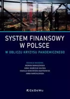 System finansowy w Polsce w obliczu kryz Książki > Ekonomia i biznes > Finanse i bankowość