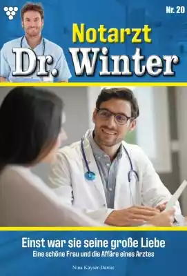 Notarzt Dr. Winter 20 – Arztroman Podobne : Tscherne Unfallchirurgie - 2434447