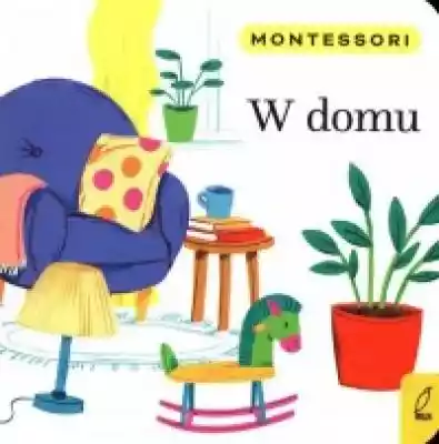 Książeczki dla najmłodszych przygotowane przez specjalistę zgodnie z metodą Montessori. W książce W domu znalazły się opisy sprzętów,  które można znaleźć w domu,  dzięki którym dzieci poznają je bliżej,  nauczą się je nazywać i rozpoznawać. Dzięki książeczkom Montessori dzieci zdobywają p
