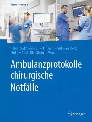 Ambulanzprotokolle chirurgische Notfälle Podobne : Ambulanzprotokolle chirurgische Notfälle - 2550299