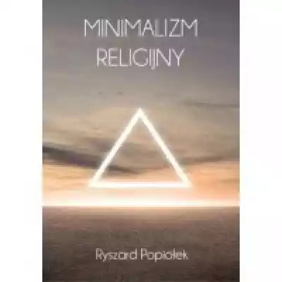 Minimalizm religijny Podobne : Minimalizm religijny - 1103962