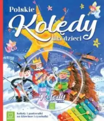 Polskie kolędy dla dzieci Książki > Dla dzieci > Religijne