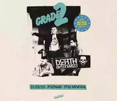 Grade 2 + Death By Stereo | Poznań - Poz nadchodzacy