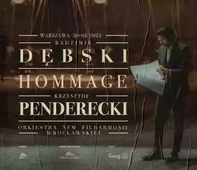 Radzimir Dębski HOMMAGE Krzysztof Pender wydarzenia