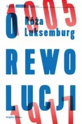 O rewolucji to zbiór tekstów Róży Luksemburg zainspirowanych i poświęconych wybuchom społecznym w Imperium rosyjskim na początku XX w. - rewolucjami 1905 i 1917 r. W pierwszej w nich autorka uczestniczyła,  angażując się w działalność polskiej socjaldemokracji w Warszawie,  za co zapłaciła
