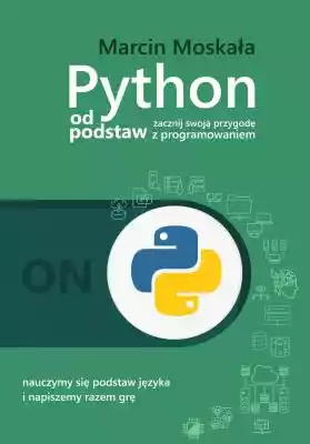 Python od podstaw Marcin Moskała Podobne : Python dla DevOps - 1226146
