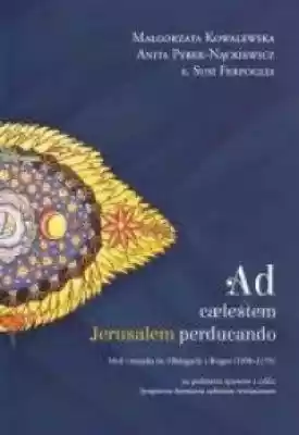 Ad caelestem Jerusalem perducando Książki > Sztuka > Muzyka > Książki o muzyce