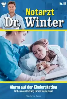Notarzt Dr. Winter 18 – Arztroman Podobne : Notarzt Dr. Winter 38 – Arztroman - 2499681