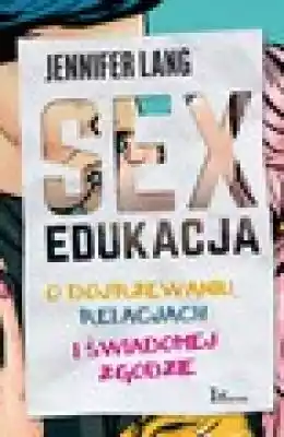 Sex edukacja Miłość, erotyka, seks