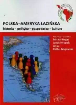Polska-Ameryka Łacińska. Historia, polit