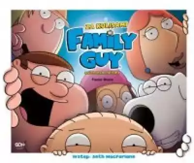 Family Guy. Za kulisami. Ilustrowana his Podobne : Za kulisami kabaretu. Seria: Kryminały przedwojennej Warszawy - 661172