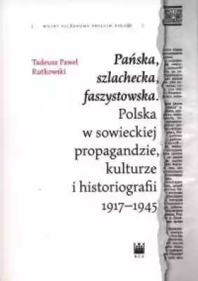 Książka omawia wielokierunkową propagandę sowiecką,  która kształtowała obraz Polski i Polaków oraz relacje polsko-rosyjskie na przestrzeni blisko trzydziestu lat (1917-1945). Pokazuje,  że niezależnie od nasilenia działań propagandowych przekaz ten był niezmiennie negatywny. W zależności 