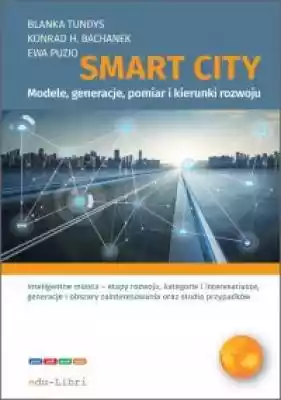 Smart City. modele, generacje, pomiar i  technika