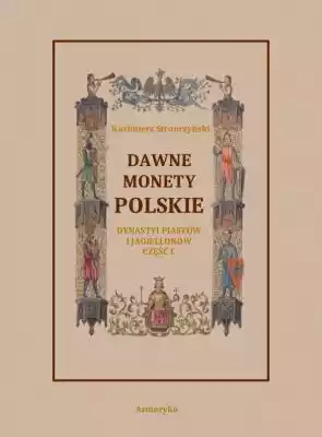 Dawne monety polskie Dynastii Piastów i  Podobne : Piastowskie wahadło - 374565
