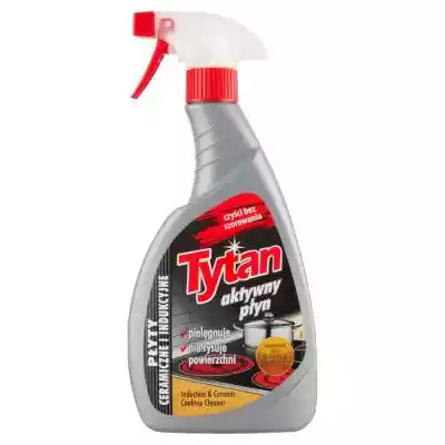 Tytan Płyn do czyszczenia płyt ceramiczn Podobne : Tytan Płyn dezynfekujący do mycia łazienek kamień i rdza spray 500 g - 871073