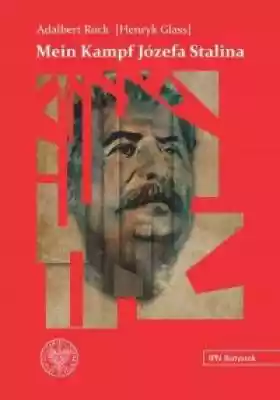 Mein Kampf Józefa Stalina. Rewolucyjna s Książki > Historia > Komunizm